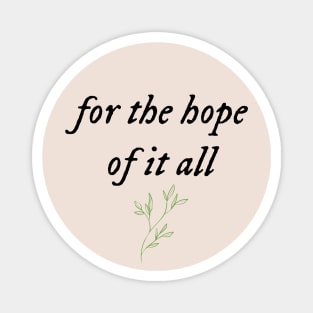 For the hope of it all Magnet